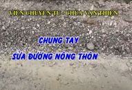 Chung tay sửa đường nông thôn – TT. Thích Thiện Thuận